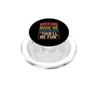Quand Dieu m'a créé, il a souri et m'a Dit Que ce Serait Amusant et rétro PopSockets PopGrip pour MagSafe