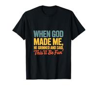 Quand Dieu m'a Créé Il A Sourit T-Shirt
