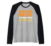 Quand Dieu M'A Fait, Il A Sourit Humour Manche Raglan