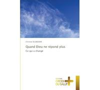 Quand Dieu ne répond plus