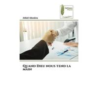 Quand Dieu nous tend la main - Jehiel Ahoulou - Muse Editions - Poche - Roman