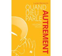 Quand Dieu parle autrement 12 histoire vécues - Lucien Marzocchi - Viens Et Vois - broché - Témoignage