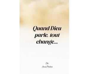 Quand Dieu parle, tout change: Prier avec les Noms Divins, se fortifier dans les Psaumes, marcher dans l’autorité spirituelle