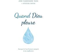 Quand Dieu Pleure: Pourquoi Le Tout-Puissant Compatit À Nos Souffrances