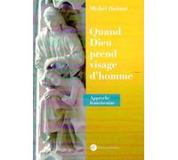 Quand Dieu prend visage d'homme 2 - Michel Hubaut - Franciscaines Eds - broché - Essai