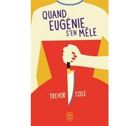 Quand Eugénie s'en mêle - Trevor Cole - J'ai Lu - Poche - Roman