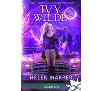 Quand fainéantise rime avec magie: Ivy Wilde , T1