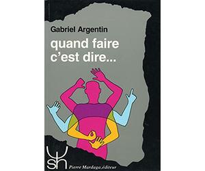 Quand faire c'est dire