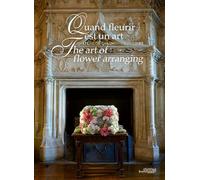 Quand fleurir est un art: The art offlower arranging