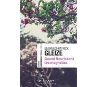 Quand fleurissent les magnolias – Éditions Calmann-Lévy