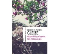 Quand fleurissent les magnolias – Éditions Calmann-Lévy