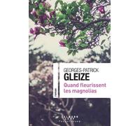 Quand fleurissent les magnolias - Georges Patrick Gleize - Calmann-Levy - ebook (ePub) - Roman