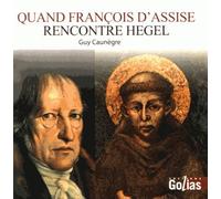 Quand François d'Assise rencontre Hegel