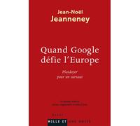 Quand Google défie l'Europe - Jean-Noël Jeanneney - Mille Et Une Nuits - broché - Essai