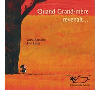 Quand Grand-mère revenait - Eric Battut - Du Jasmin Eds - broché - Album jeunesse dès 3 ans