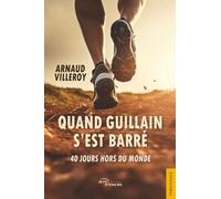 Quand Guillain s'est barré: 40 jours hors du monde