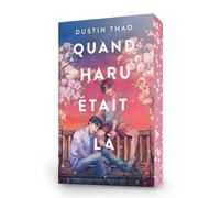 Quand Haru était là - Dustin Thao - Hachette Romans - broché - Roman adolescent
