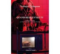 Quand Helgi s'est tu Séverine Daucourt-Fridriksson (Traduction), Raka Asgeirsdottir (Traduction), Tyrfingur Tyrfingsson (Auteur)