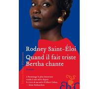 Quand Il Fait Triste Bertha Chante