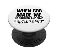 Quand il m'a Fait Sourire, Dieu a Dit Que ce Serait Amusant, Jésus PopSockets PopGrip Adhésif