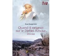 Quand il neigeait sur le Djebel Amour...