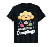 Quand il pleut, il Dumplings - Joli Design de raviolis T-Shirt