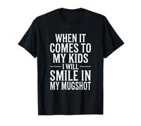 Quand il s'agit de Mes Enfants, Je sourirai sur ma Photo T-Shirt