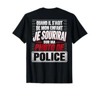 Quand Il S'Agit De Mon Enfant Je Sourirai (on Back) T-Shirt