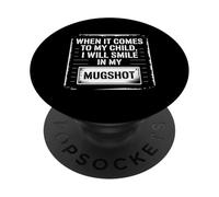 Quand il s'agit de Mon Enfant, Je sourirai sur ma Photo de Papa PopSockets PopGrip Adhésif