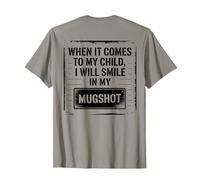 Quand il s'agit de Mon Enfant, Je sourirai sur ma Photo de Papa T-Shirt