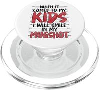 Quand il s'agit de Mon Enfant, Je sourirai sur ma Photo PopSockets PopGrip pour MagSafe