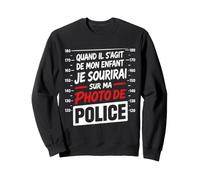Quand Il S'Agit De Mon Enfant Je Sourirai sur Ma Photo Sweatshirt