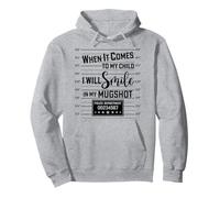 Quand il s'agit de Mon Enfant, Je Vais Sourire sur ma Photo d'identité drôle Sweat à Capuche