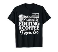 Quand il s'agit de Montage et de café, Je suis dans l'éditeur et Le cinéaste T-Shirt
