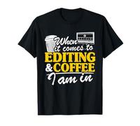 Quand il s'agit de Montage et de café, Je suis dans l'éditeur et Le cinéaste T-Shirt