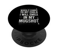 Quand il s'agit de My Child Will Smile in Mugshot PopSockets PopGrip Adhésif
