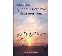 Quand Il S'est Levé Dans Mes Yeux