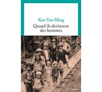 Quand ils devinrent des hommes - Yao-ming Kan - Seuil - broché - Roman