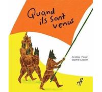 Quand ils sont venus