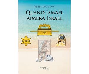 Quand Ismaël aimera Israël