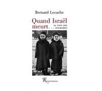 Quand Israël meurt... Au pays des pogromes - LECACHE-B - Ressouvenances - broché - Essai