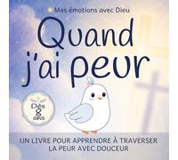 Quand j’ai peur :: apprendre à traverser la peur avec douceur