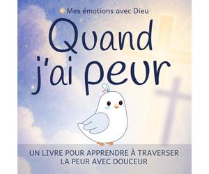 Quand j’ai peur :: apprendre à traverser la peur avec douceur