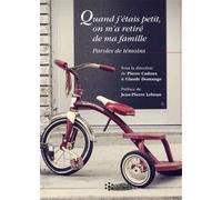Quand j etais petit on m a retire de ma famille Paroles de temoins - Pierre Cadoux - Presses Ehesp - broché - Récit