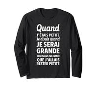 Quand j’étais petite je disais quand je serai grande Manche Longue
