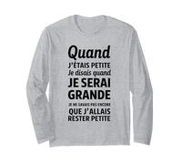 Quand j’étais petite je disais quand je serai grande Manche Longue