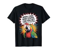 Quand J'Ai Dit « mais À Quel Point Tu Peux Être Bête », Ce T-Shirt