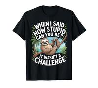 Quand J'Ai Dit « mais À Quel Point Tu Peux Être Bête », Ce T-Shirt