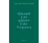Quand j'ai quitté l'île Népawa