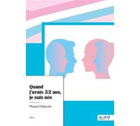 Quand j'avais 52 ans, je suis née - Riyana Delacote - Nombre 7 - broché - Récit